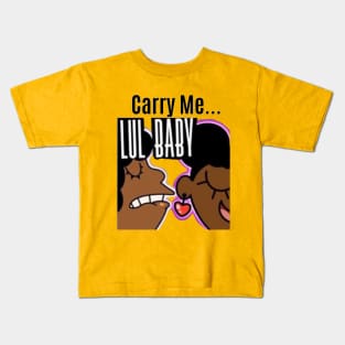 YayaLovesAnime: "Carry Me Lul BB" Kids T-Shirt